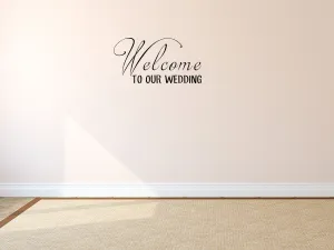 Welcome To Our Wedding Wall Decal
